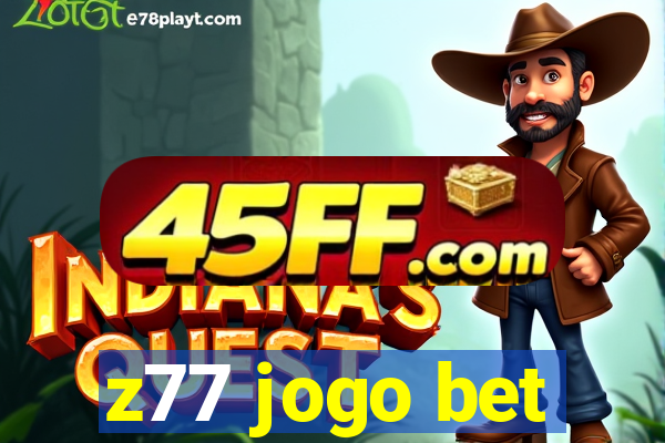 z77 jogo bet